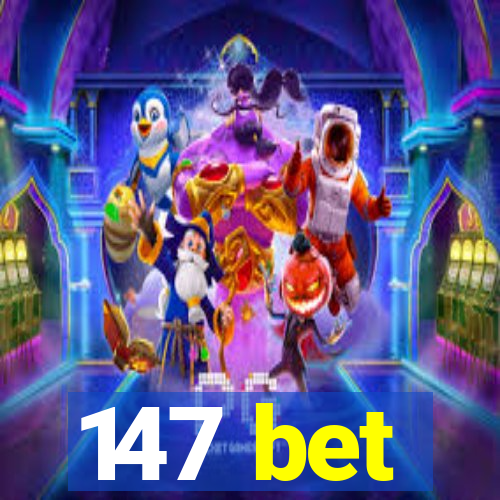 147 bet